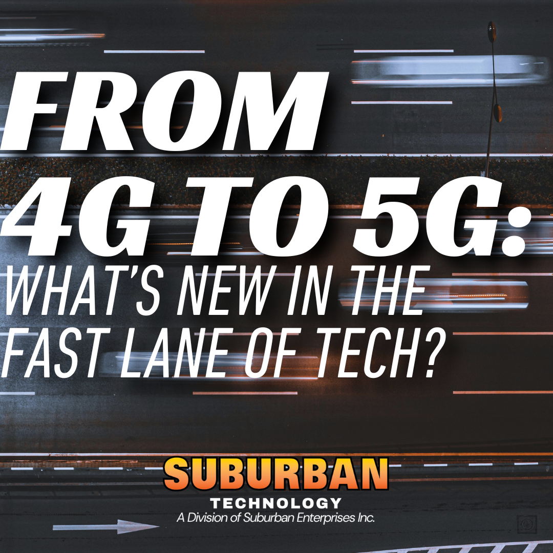 From 4G to 5G: What’s New in the Fast Lane of Tech?